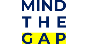 MIND THE GAP